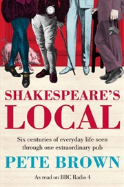 Buy Shakespeare's Local : Six Centuries Of History Seen Through One Extraordinary Pub