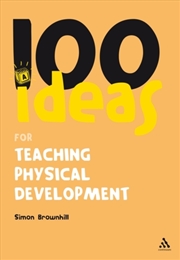 Buy 100 Ideas For Teaching Physical Development