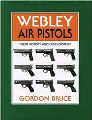 Buy Webley Air Pistols : Their History And Development
