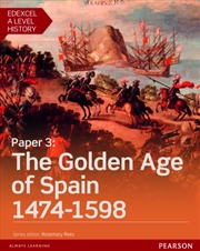 Buy Edexcel A Level History, Paper 3: The Golden Age Of Spain 1474-1598 Student Book + Activebook