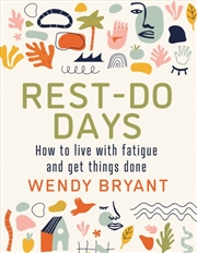 Buy Rest-Do Days : How To Live With Fatigue And Get Things Done