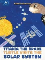 Buy Titania The Space Turtle Visits The Solar System