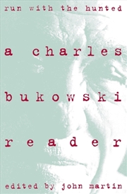 Buy Run With The Hunted : Charles Bukowski Reader, A
