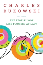 Buy The People Look Like Flowers At Last : New Poems