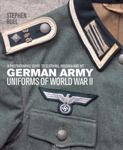 Buy German Army Uniforms Of World War Ii : A Photographic Guide To Clothing, Insignia And Kit