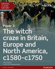 Buy Edexcel A Level History, Paper 3: The Witch Craze In Britain, Europe And North America C1580-C1750 S