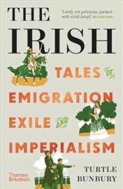 Buy The Irish : Tales Of Emigration, Exile And Imperialism