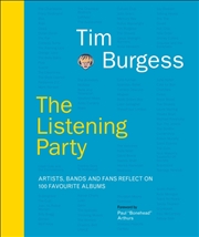 Buy The Listening Party : Artists, Bands And Fans Reflect On 100 Favourite Albums