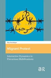 Buy Migrant Protest : Interactive Dynamics In Precarious Mobilizations