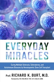 Buy Everyday Miracles : Curing Multiple Sclerosis, Scleroderma, And Autoimmune Diseases By Hematopoietic
