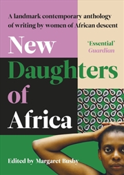 Buy New Daughters Of Africa : An International Anthology Of Writing By Women Of African Descent