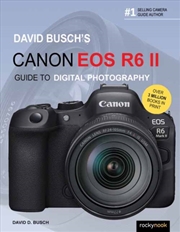 Buy David Busch's Canon Eos R6 Ii Guide To Digital Slr Photography 