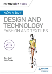 Buy My Revision Notes: Aqa A-Level Design And Technology: Fashion And Textiles