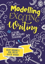 Buy Modelling Exciting Writing : A Guide For Primary Teaching