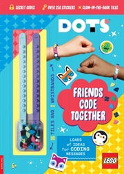 Buy Lego Dots: Friends Code Together (With Stickers, Lego Tiles And Two Wristbands)