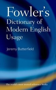 Buy Fowler's Dictionary Of Modern English Usage
