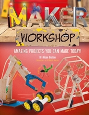 Buy Maker Workshop : Amazing Projects You Can Make Today!