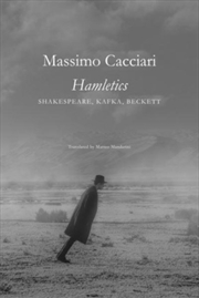 Buy Hamletics – Shakespeare, Kafka, Beckett