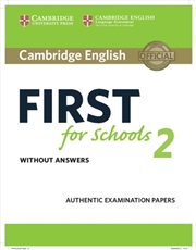 Buy Cambridge English First For Schools 2 Student's Book Without Answers : Authentic Examination Papers