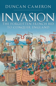 Buy Invasion : The Forgotten French Bid To Conquer England
