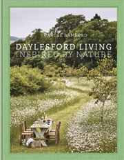 Buy Daylesford Living: Inspired By Nature : Organic Lifestyle In The Cotswolds