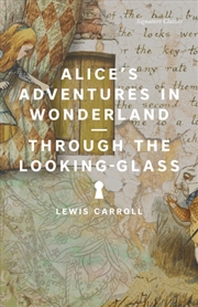 Buy Alice's Adventures In Wonderland And Through The Looking-Glass