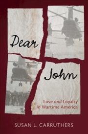 Buy Dear John : Love And Loyalty In Wartime America