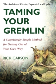 Buy Taming Your Gremlin (Revised Edition) : A Surprisingly Simple Method For Getting Out Of Your Own Way