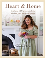 Buy Heart & Home : Craft And Diy Projects To Bring Love Into Your Home And Garden. From The Creator Of D
