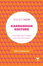 Buy Kardashian Kulture : How Celebrities Changed Life In The 21st Century
