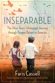 Buy Inseparable : The Hess Twins' Holocaust Journey Through Bergen-Belsen To America