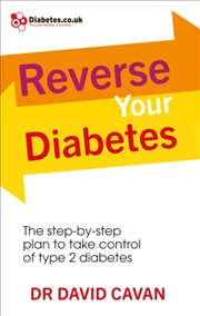 Buy Reverse Your Diabetes : The Step-By-Step Plan To Take Control Of Type 2 Diabetes