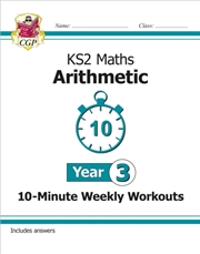 Buy Ks2 Year 3 Maths 10-Minute Weekly Workouts: Arithmetic