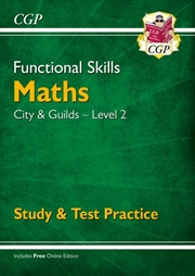 Buy Functional Skills Maths: City & Guilds Level 2 - Study & Test Practice