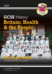 Buy Gcse History Aqa Topic Revision Guide - Britain: Health And The People: C1000-Present Day