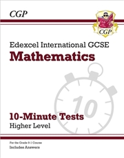 Buy Edexcel International Gcse Maths 10-Minute Tests - Higher (Includes Answers)