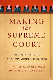 Buy Making The Supreme Court : The Politics Of Appointments, 1930-2020