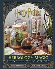 Buy Harry Potter: Herbology Magic: Botanical Projects, Terrariums, And Gardens Inspired By The Wizarding