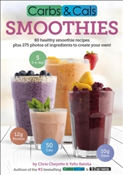 Buy Carbs & Cals Smoothies : 80 Healthy Smoothie Recipes & 275 Photos Of Ingredients To Create Your Own!