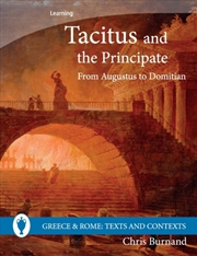 Buy Tacitus And The Principate : From Augustus To Domitian