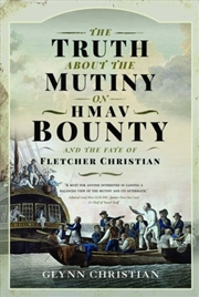 Buy The Truth About The Mutiny On Hmav Bounty - And The Fate Of Fletcher Christian
