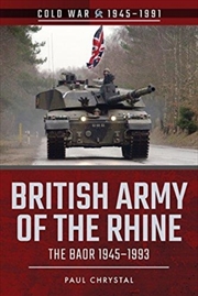 Buy British Army Of The Rhine : The Baor, 1945-1993