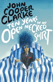 Buy Ten Years In An Open Necked Shirt