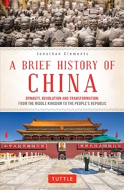 Buy A Brief History Of China : Dynasty, Revolution And Transformation: From The Middle Kingdom To The Pe