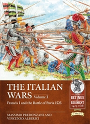 Buy The Italian Wars Volume 3 : Francis I And The Battle Of Pavia 1525