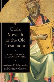 Buy God`S Messiah In The Old Testament – Expectations Of A Coming King