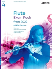 Buy Flute Exam Pack From 2022, Abrsm Grade 4 : Selected From The Syllabus From 2022. Flute Part, Piano A