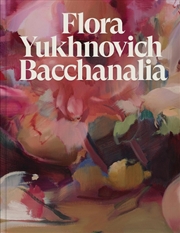 Buy Flora Yukhnovich : Bacchanalia