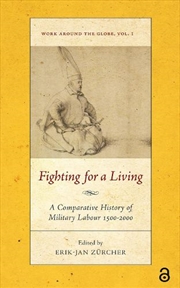 Buy Fighting For A Living : A Comparative Study Of Military Labour 1500-2000