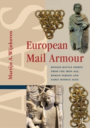 Buy European Mail Armour : Ringed Battle Shirts From The Iron Age, Roman Period And Early Middle Ages